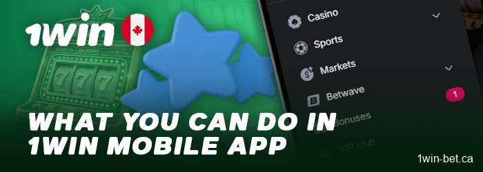 The key functions of 1win mobile application